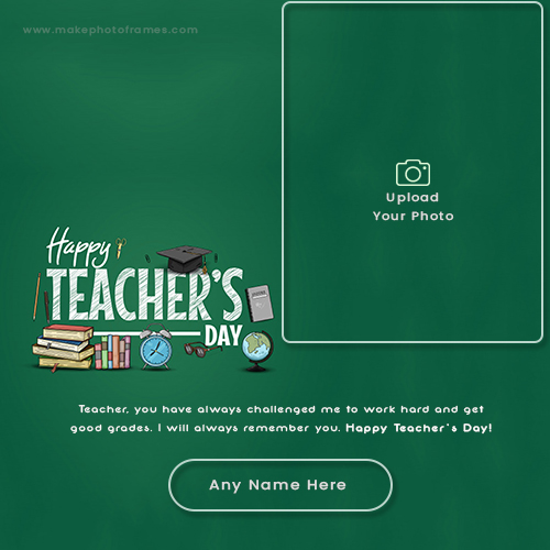 Teachers Day wishes Photo Frames with name Editing