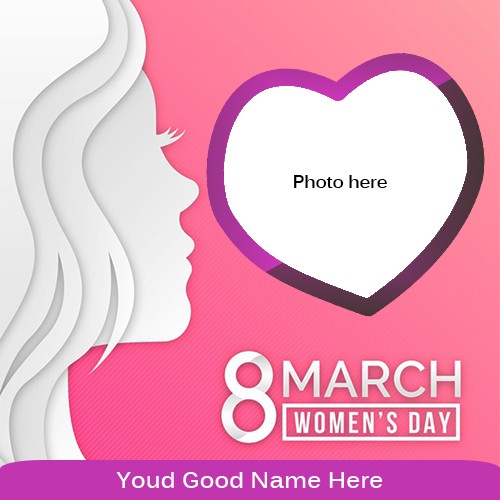 Happy Womens Day 2024 Card Photo With Name