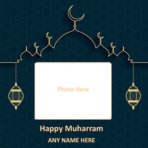Happy Muharram 2024 Photo Frame With Name Edit