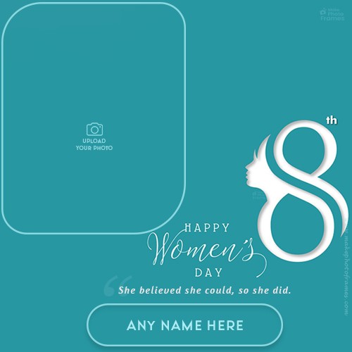 Womens Day 2024 Card Maker With Photo And Name