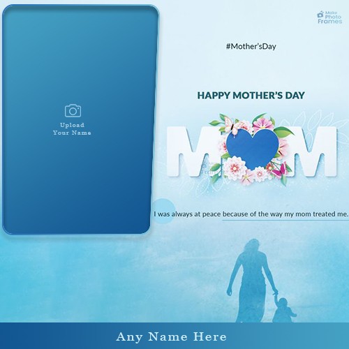 Make Name On Happy Mothers Day 2024 Card With Photo