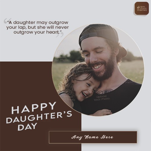 Daughters Day Card With Photo And Name Generator