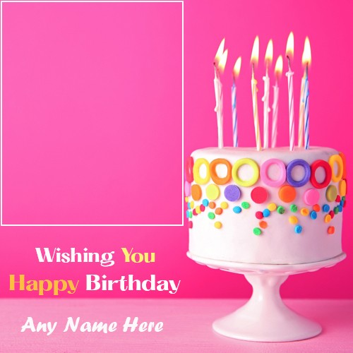 Happy Birthday Candle Cake With Name And Photo Frame Edit